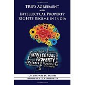YS Books International Publication's Trips Agreement & Intellectual Property Rights Regime in India [HB] by Dr. Shaiwal Satyarthi